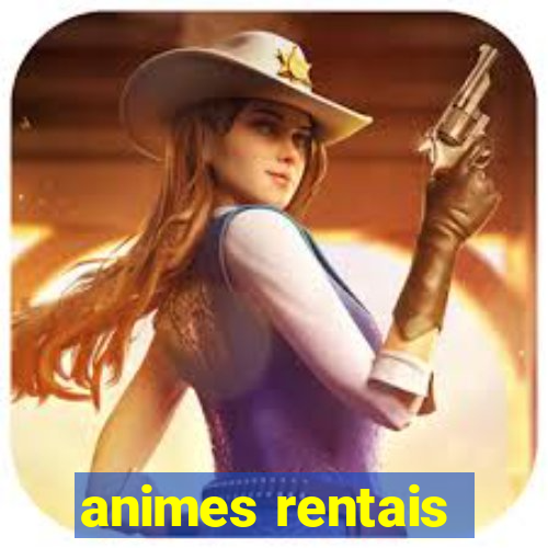 animes rentais